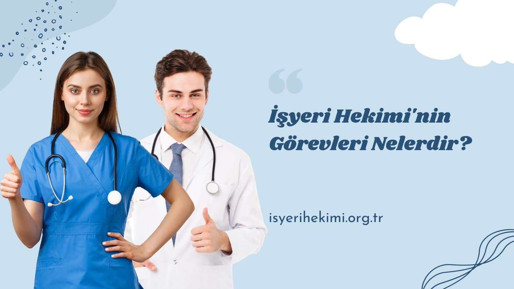 İşyeri Hekimi'nin Görevleri Nelerdir